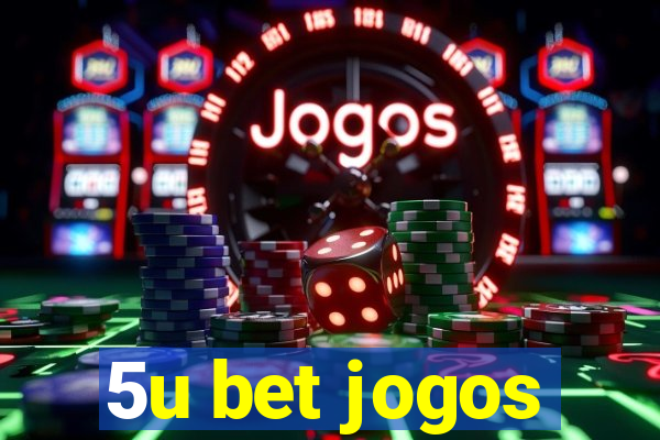 5u bet jogos